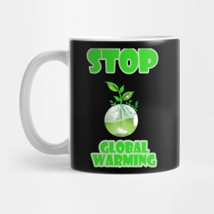 stop global warming Mug